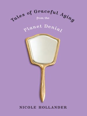 cover image of Tales of Graceful Aging from the Planet Denial